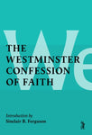 The Westminster Confession of Faith