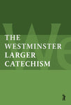 Westminster Larger Catechism