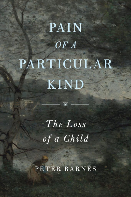 Pain of a Particular Kind:  The Loss of a Child