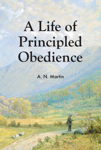 A Life of Principled Obedience (Banner of Truth Booklets)