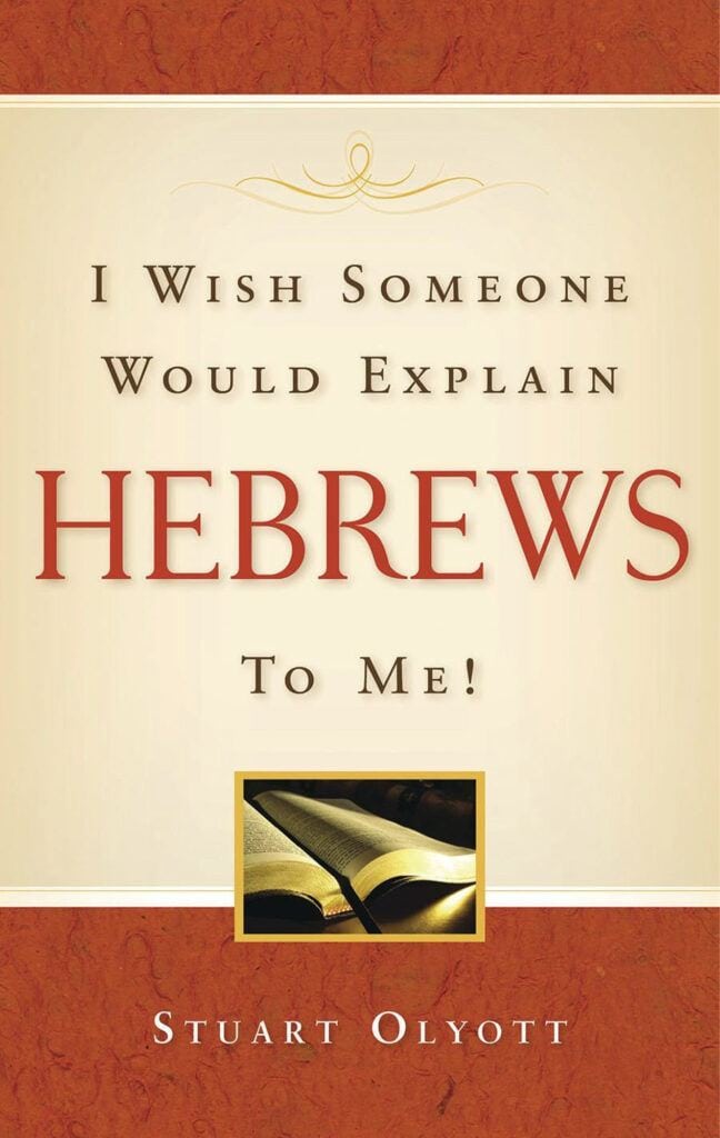 I Wish Someone Would Explain Hebrews To Me!