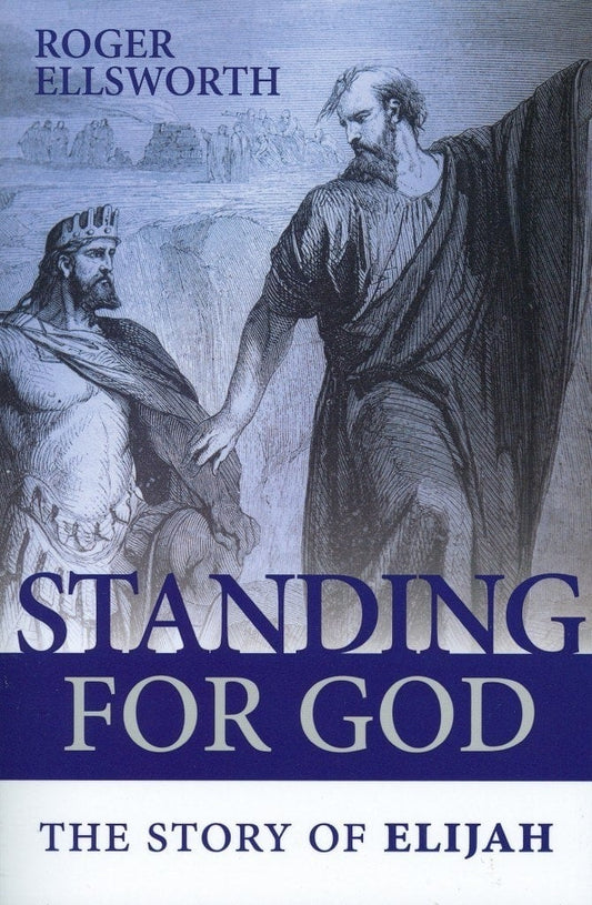 Standing for God: The Story of Elijah