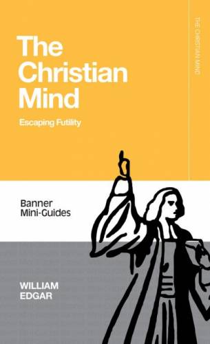 Christian Mind The Escaping Futility