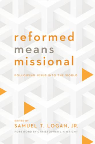 Reformed Means Missional