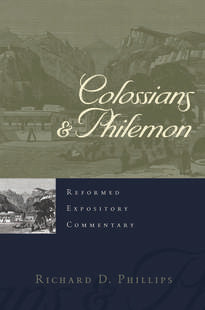 Colossians & Philemon: Reformed Expository Commentary - Release Date 8/28/24