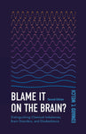 Blame it on the Brain  - 2nd Edition - Release Date 10/2/24