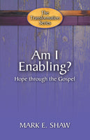 Am I Enabling?  Hope Through the Gospel.