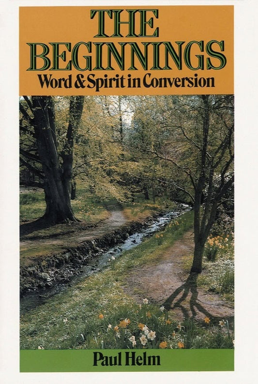 The Beginnings:  Word and Spirit and Conversion