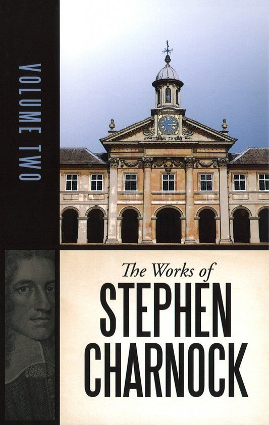 The Works of Stephen Charnock, Volume 2