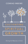 Cultivating Spiritual Growth: Striving for Maturity in Christ