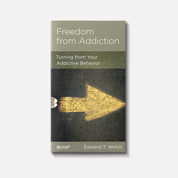 Freedom from Addiction: Turning from Your Addictive Behavior