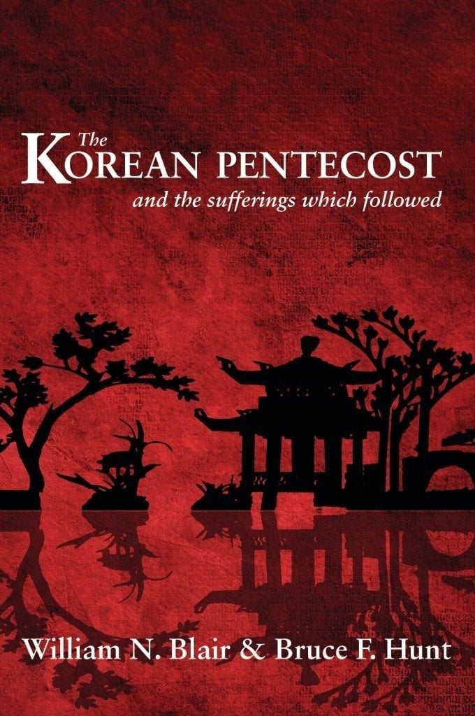 The Korean Pentecost - and the Sufferings which Followed