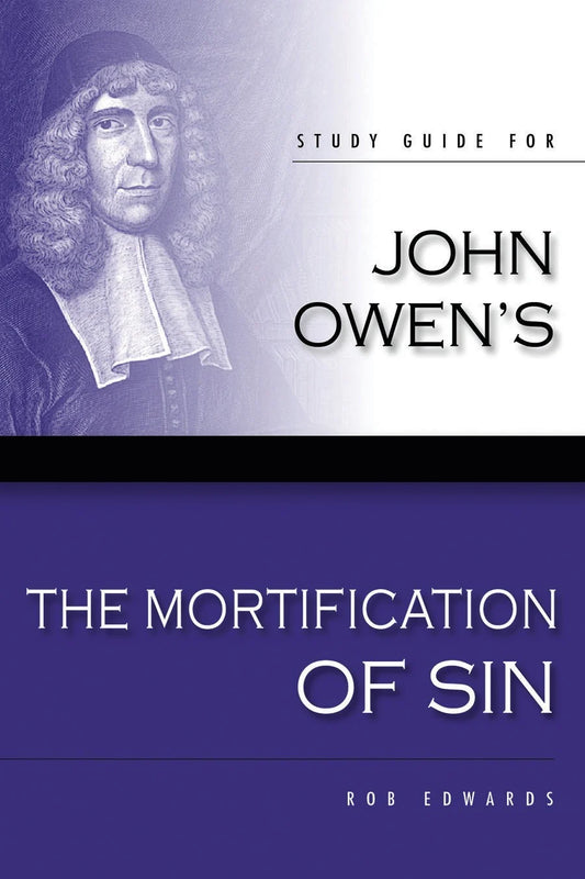 Mortification of Sin - Study Guide