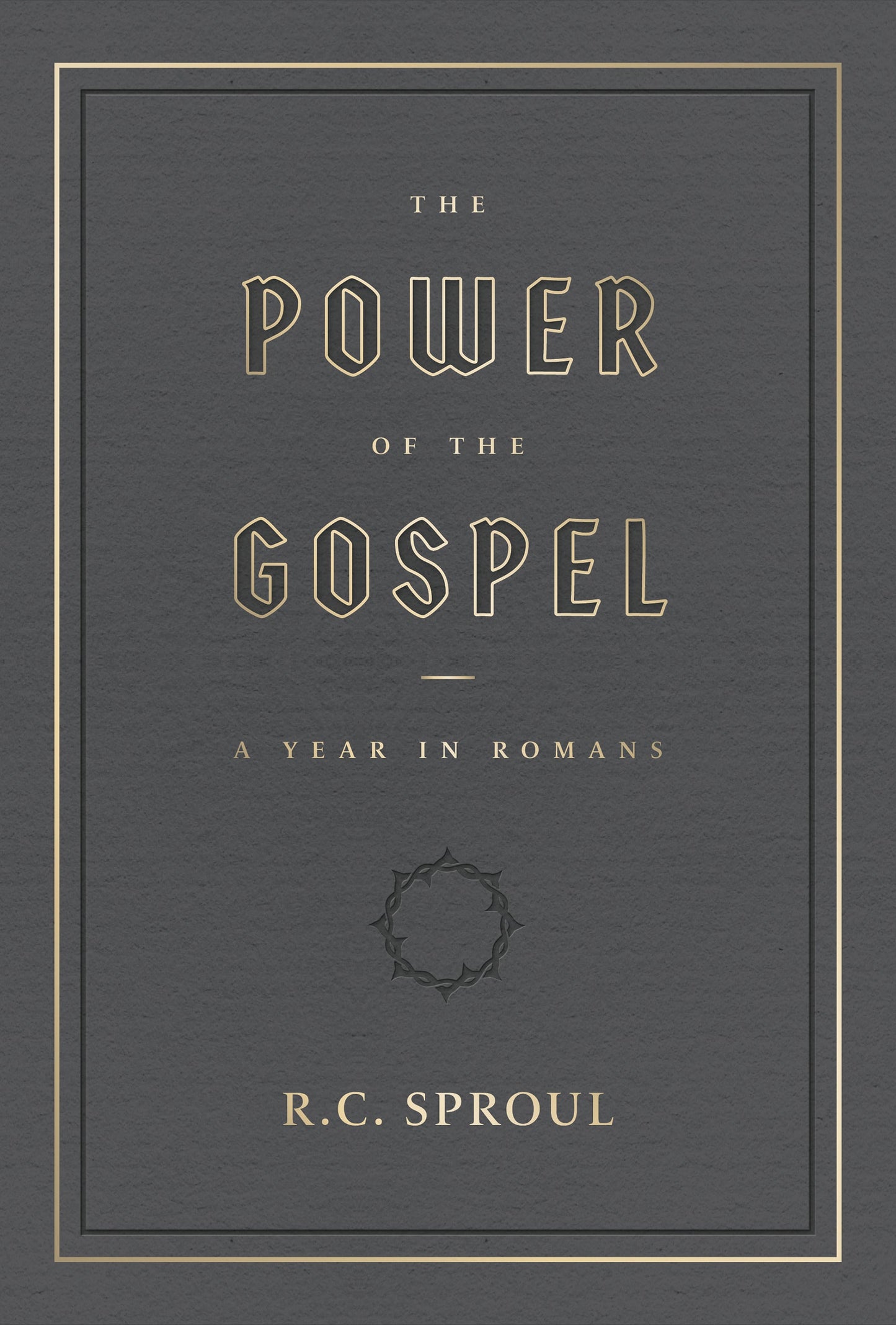 The Power of the Gospel:  A Year in Romans