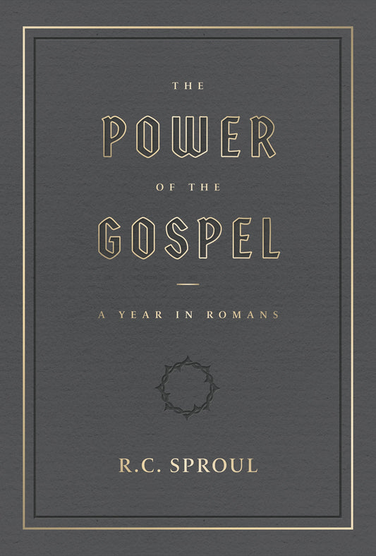 The Power of the Gospel:  A Year in Romans