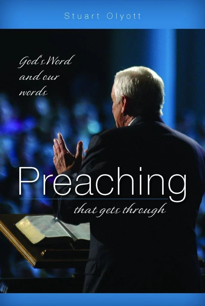 Preaching That Gets Through:  God's Word and our words