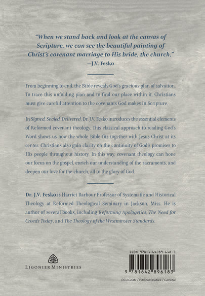 Signed, Sealed, Delivered:  An Introduction to Covenant Theology