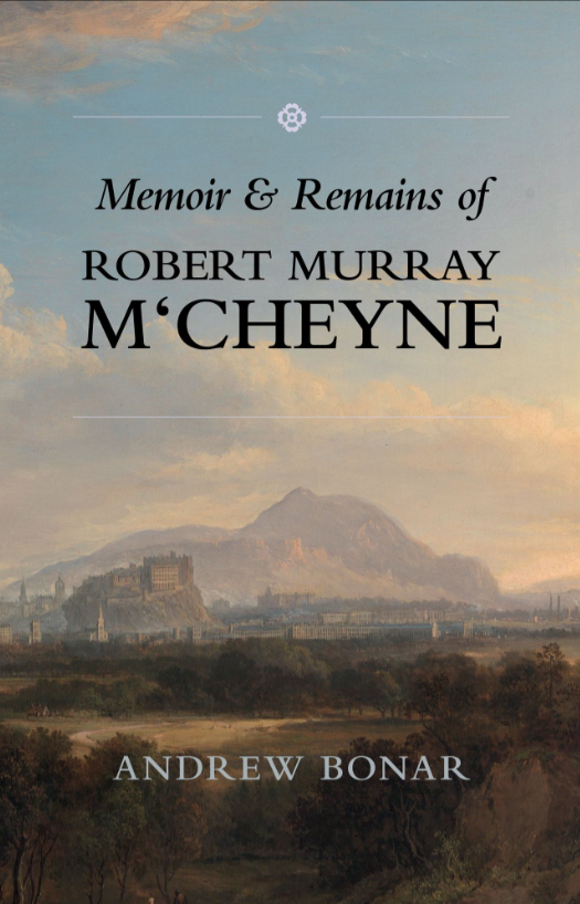 Memoir & Remains Of Robert Murray M'Cheyne
