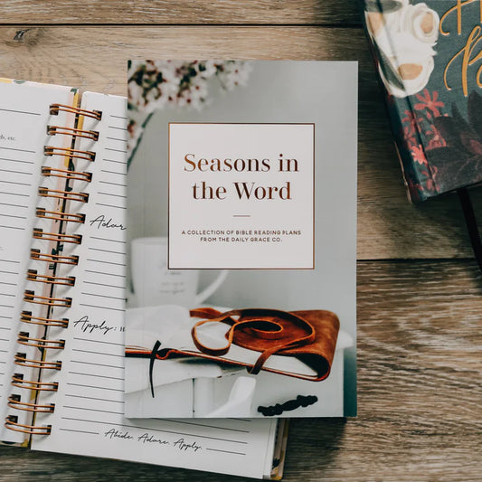 Seasons in the Word: Bible Reading Plans