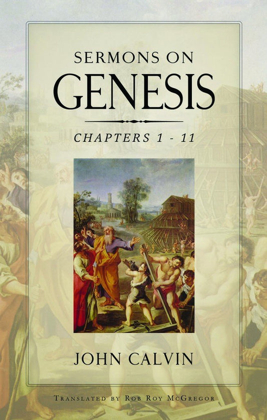 Sermons on Genesis Chapters 1 - 11