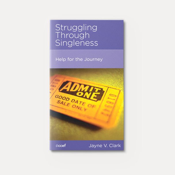 Struggling Through Singleness: Help for the Journey