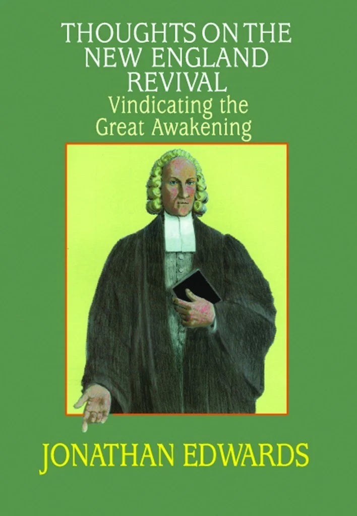 Thoughts on the New England Revival:  Vindicating the Great Awakening