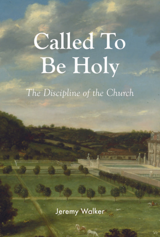 Called to be Holy - The Discipline of the Church
