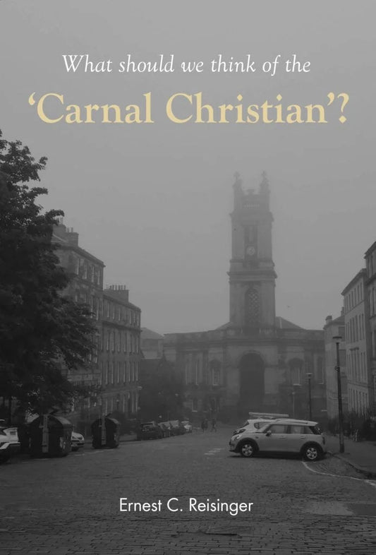 What Should We Think of the Carnal Christian?