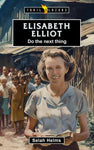 Elizabeth Elliot, Do the Next Thing