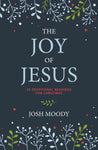 Joy of Jesus: 25 Devotional Readings for Christmas - Release date July 2024