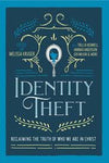 Identity Theft: Reclaiming the Truth of our Identity in Christ