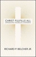 Christ Fulfills All: Introducing the Biblical Covenants - Release date July 2024