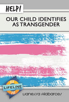 Help! Our Child Identifies as Transgender