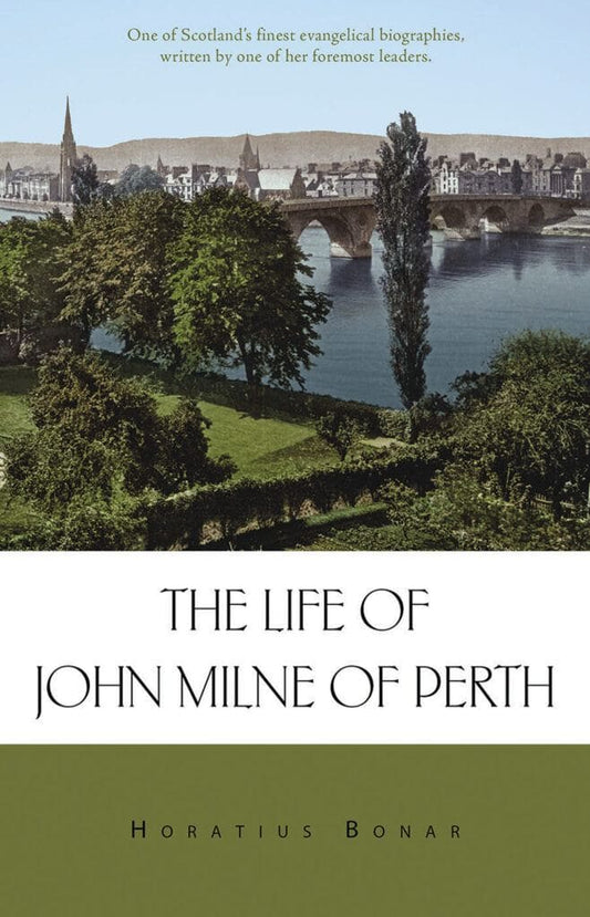 The Life of John Milne of Perth