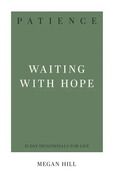 Patience:  Waiting with Hope