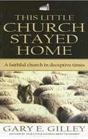 This Little Church Stayed Home: A Faithful Church in Deceptive Times