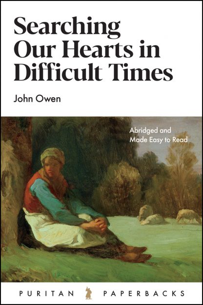 Searching our Hearts in Difficult Times