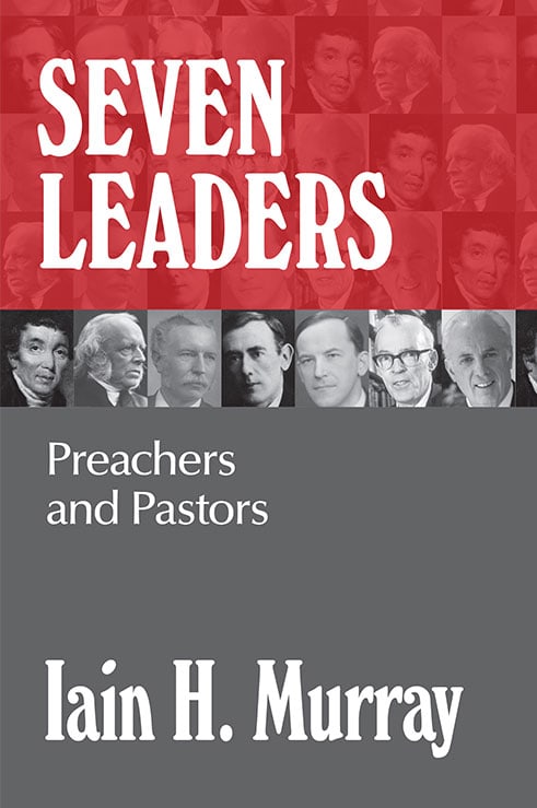 Seven Leaders:  Preachers and Pastors