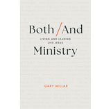 Both/And Ministry - Living and Leading Like Jesus