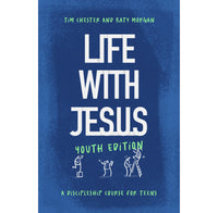 Life with Jesus: Youth Edition A Discipleship Course for Teens