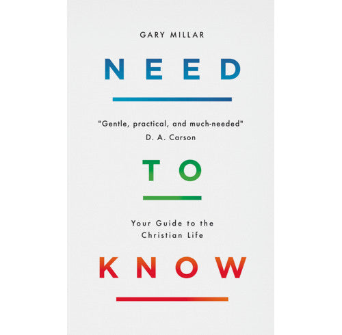 Need to Know: Your Guide to the Christian Life