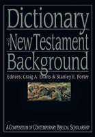 Dictionary of New Testament Background: A Compendium of Contemporary Biblical Scholarship