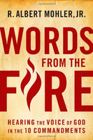 Words From the Fire: Hearing the Voice of God in the Ten Commandments