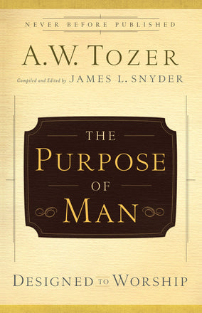 The Purpose of Man: Designed to Worship