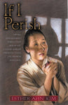  If I Perish      Esther Ahn Kim