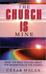 The Church is Mine: What the Bible Teaches about the Redemption of the Church