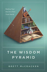 The Wisdom Pyramid: Feeding Your Soul in a Post-Truth World