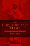 Unquenchable Flame The