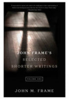 John Frames Selected Shorter Writings Vol 1