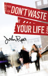 Don't Waste Your Life (25-pack tracts)